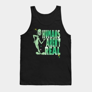 Funny UFO Alien Believers Humans Aren't Real Sci Fi Spaceship Area 51 Tank Top